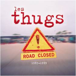 Les Thugs : Road Closed